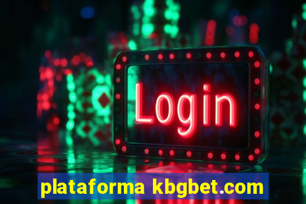 plataforma kbgbet.com